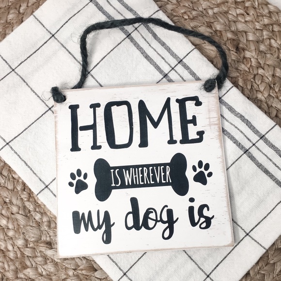 ๐2/$18!๐ Home is Wherever My Dog Is Painted Sign - Picture 2 of 6